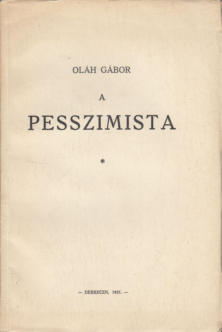 OLÁH GÁBOR - A pesszimista [antikvár]