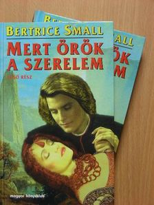 Bertrice Small - Mert örök a szerelem I-II. [antikvár]