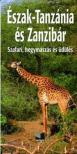 Buzás Balázs - Észak-Tanzánia és Zanzibár - Szafari, hegymászás és üdülés [antikvár]