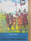 Betty Baker - A fekete ember karavánja [antikvár]