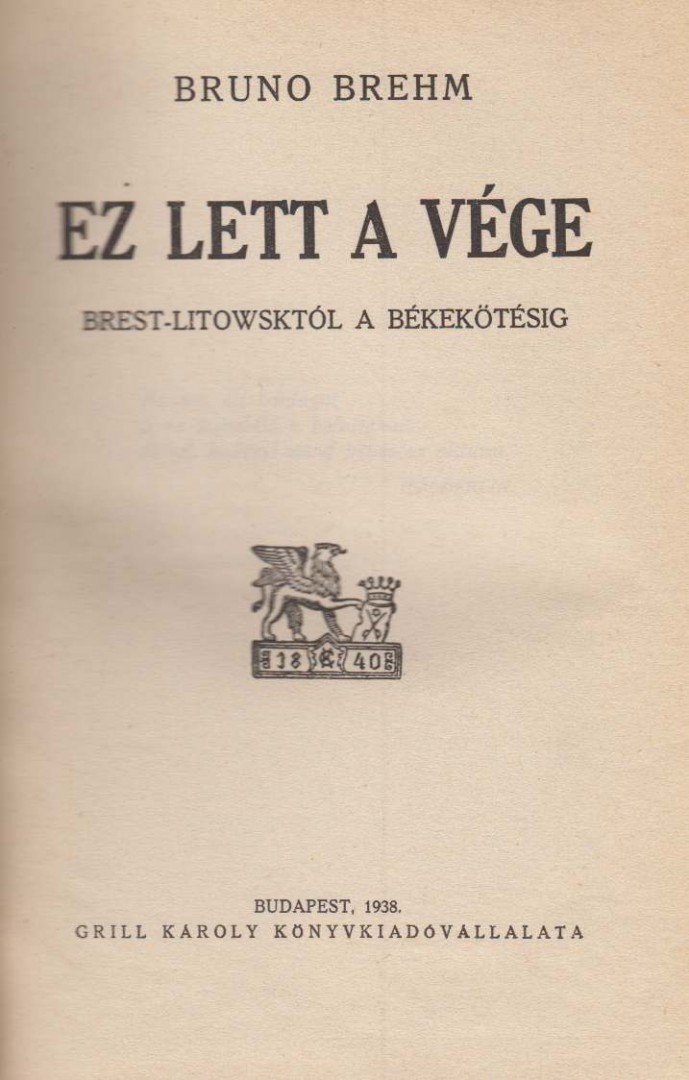Brehm, Bruno - Ez lett a vége [antikvár]