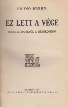 Brehm, Bruno - Ez lett a vége [antikvár]