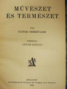 Victor Cherbuliez - Művészet és természet [antikvár]