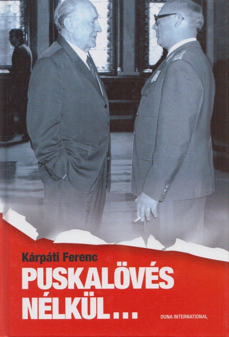Kárpáti Ferenc - Puskalövés nélkül... [antikvár]