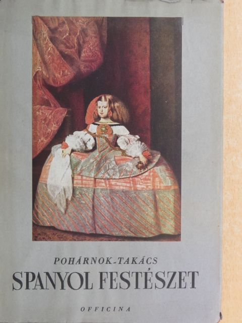 Pohárnok Zoltán - Spanyol festészet [antikvár]