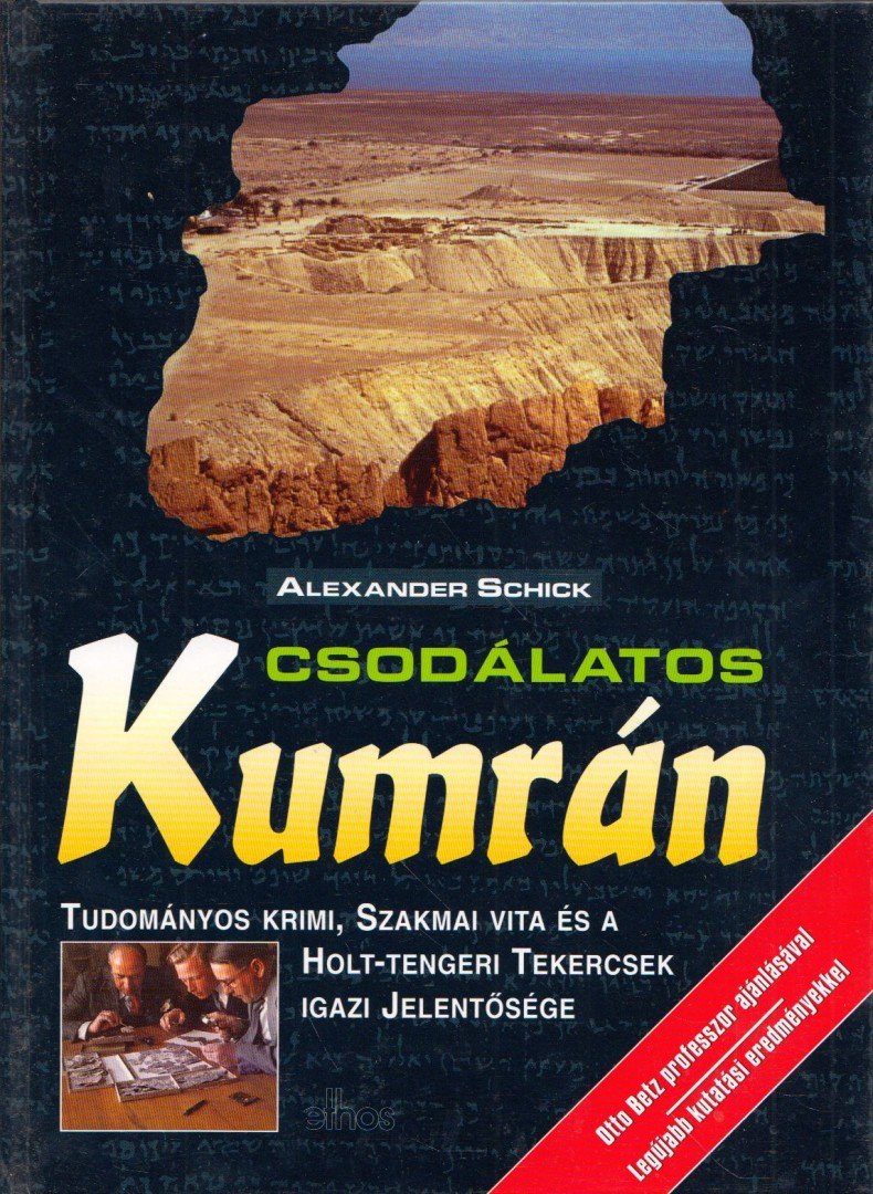 Schick, Alexander - Csodálatos Kumrán [antikvár]