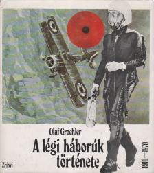 Groehler, Olaf - A légi háborúk története 1910-1970 [antikvár]