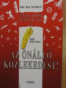 Jancsó Júlia - Bip-bip hurrá! Tanulj, játssz, fedezd fel a bip-pennel az önálló közlekedést! [antikvár]