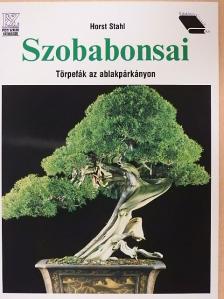 Horst Stahl - Szobabonsai [antikvár]