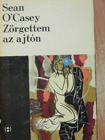 Sean O'Casey - Zörgettem az ajtón [antikvár]