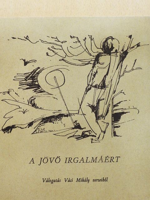 Váci Mihály - A jövő irgalmáért [antikvár]