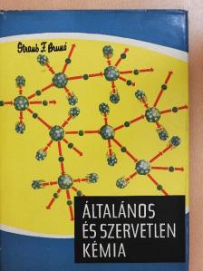 Dr. Straub F. Bruno - Általános és szervetlen kémia [antikvár]