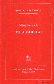 Mócsy Imre - Mi a biblia? [antikvár]