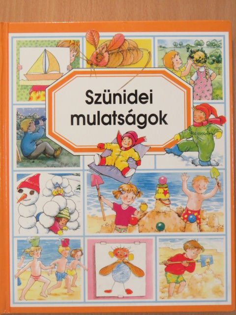 Émilie Beaumont - Szünidei mulatságok [antikvár]