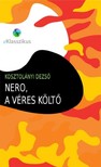 Kosztolányi Dezső - Nero, a véres költő [eKönyv: epub, mobi]