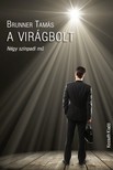 Brunner Tamás - A virágbolt [eKönyv: epub, mobi]