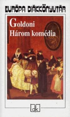 Carlo Goldoni - Három komédia - Európa diákkönyvtár