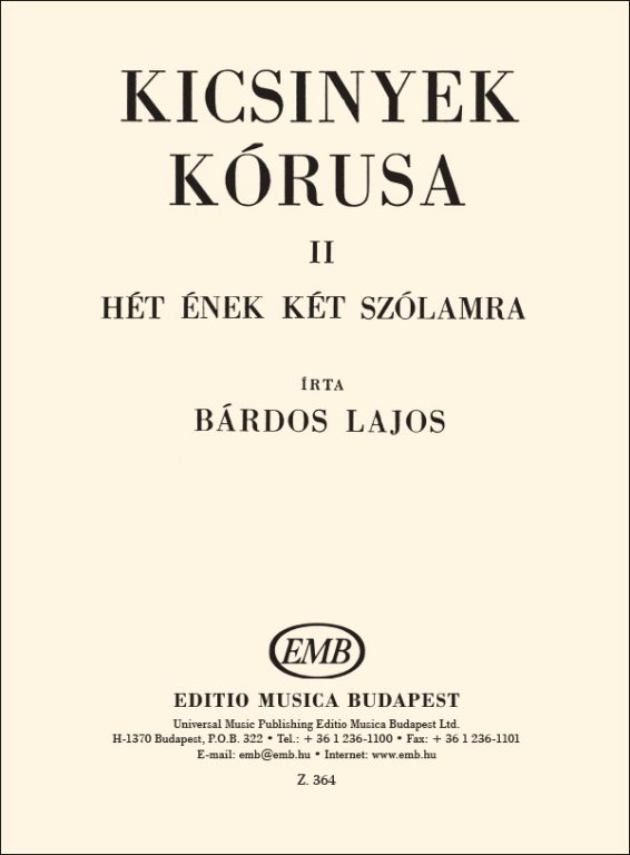 BÁRDOS LAJOS - KICSINYEK KÓRUSA II HÉT ÉNEK KÉT SZÓLAMRA