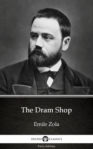 Émile Zola - The Dram Shop by Emile Zola (Illustrated) [eKönyv: epub, mobi]
