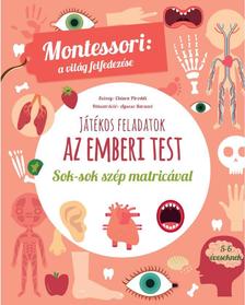 Piroddi,Chiara - Az emberi test-Montessori:A világ felfedezése