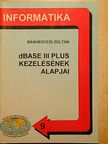 Bánhegyesi Zoltán - dBASE III Plus kezelésének alapjai [antikvár]