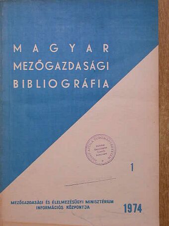 Magyar mezőgazdasági bibliográfia 1974/1 [antikvár]