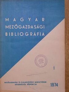 Magyar mezőgazdasági bibliográfia 1974/1 [antikvár]