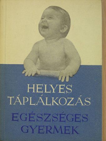 Dr. Tompa Zoltán - Helyes táplálkozás, egészséges gyermek [antikvár]