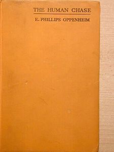 E. Phillips Oppenheim - The Human Chase [antikvár]