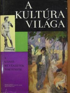 Kampis Antal - A kultúra világa - A képzőművészetek története [antikvár]