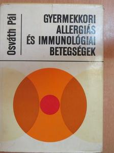 Osváth Pál - Gyermekkori allergiás és immunológiai betegségek [antikvár]