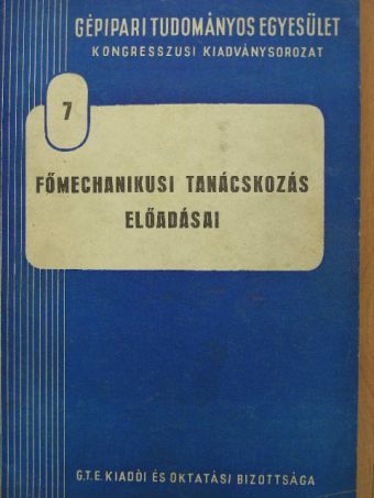Földi Ferenc - Főmechanikusi tanácskozás előadásai [antikvár]