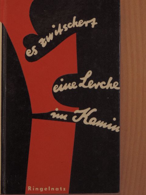 Joachim Ringelnatz - Es zwitschert eine Lerche im Kamin [antikvár]