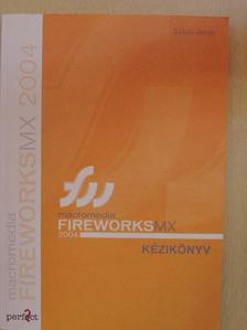 Kulcsár Zsuzsanna - Macromedia Fireworks MX 2004 kézikönyv [antikvár]