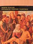 Mravik László - North Italian Fifteenth Century Paintings [antikvár]