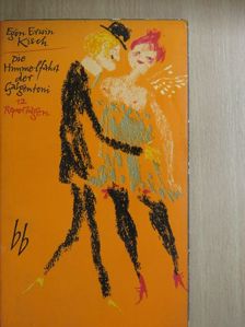 Egon Erwin Kisch - Die Himmelfahrt der Galgentoni [antikvár]