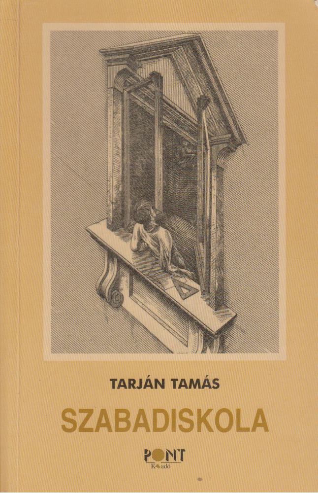 Tarján Tamás - Szabadiskola [antikvár]
