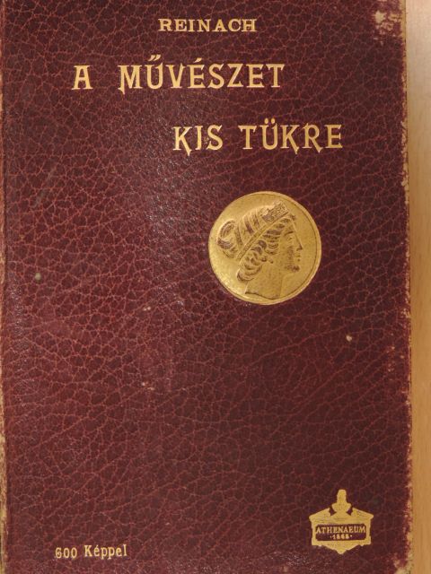 Reinach Salamon - A művészet kis tükre (rossz állapotú) [antikvár]