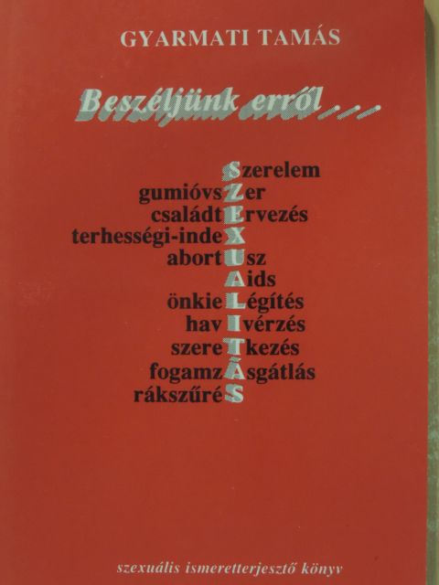 Gyarmati Tamás - Beszéljünk erről... [antikvár]