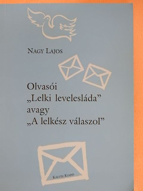 Nagy Lajos - Olvasói "Lelki levelesláda" avagy "A lelkész válaszol" [antikvár]