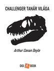 Arthur Conan Doyle - Challenger tanár világa [eKönyv: epub, mobi]