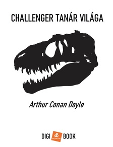 Arthur Conan Doyle - Challenger tanár világa [eKönyv: epub, mobi]