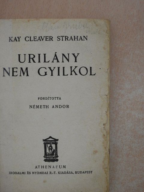 Kay Cleaver Strahan - Urilány nem gyilkol [antikvár]
