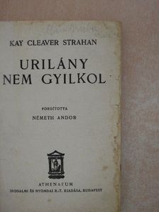 Kay Cleaver Strahan - Urilány nem gyilkol [antikvár]