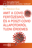 Dr. Rákóczi Éva - Amit a COVID fertőzésről és a poszt-COVID állapotokról tudni érdemes [eKönyv: pdf]