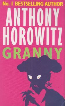 Anthony Horowitz - Granny [antikvár]