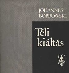 Bobrowski, Johannes - Téli kiáltás [antikvár]