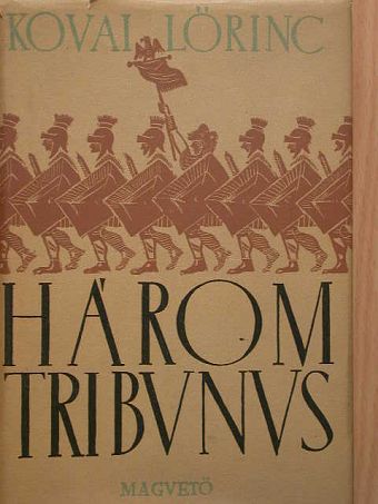 Kovai Lőrinc - Három tribunus [antikvár]