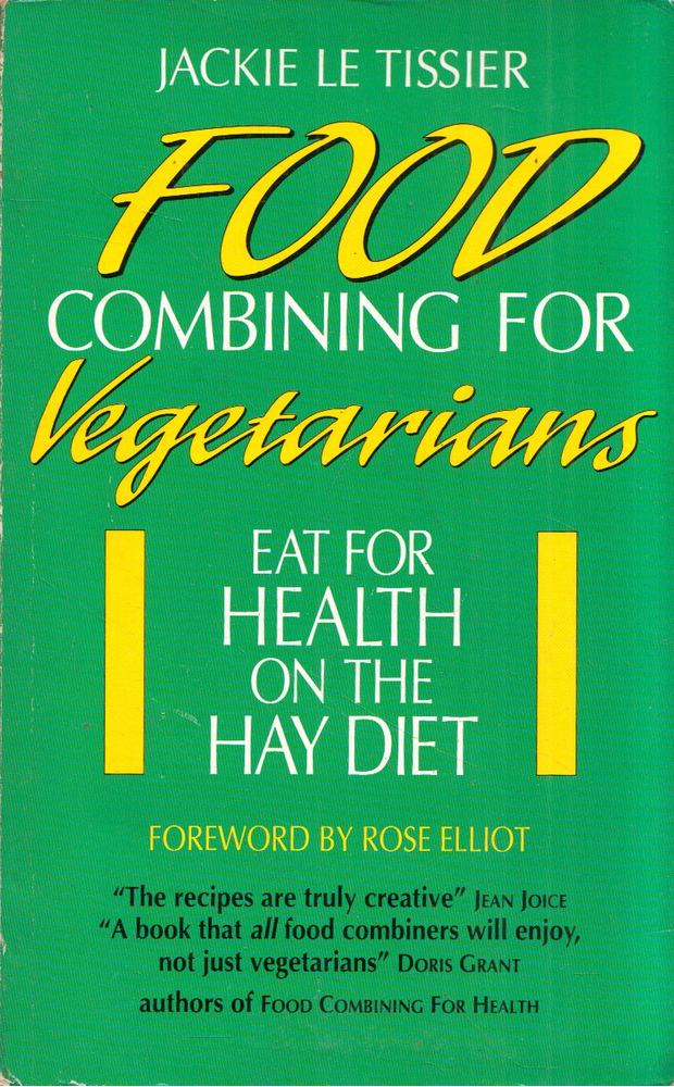 Tissier, Jackie Le - Food Combining for Vegetarians [antikvár]
