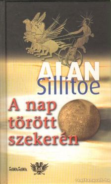 Alan Sillitoe - A nap törött szekerén [antikvár]